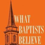 2944-WHAT-BAPTISTS-BELIEVE-1