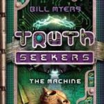 ATO68-BILL-MYERS-TRUTH-SEEKERS-THE-MACHINE-1