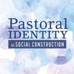 ATCP22-03-6592-Pastoral-Identity-as-Social-Construction