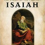 The Vission of the prophet Isaiah – Acommentary